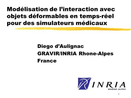 Diego d’Aulignac GRAVIR/INRIA Rhone-Alpes France