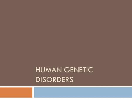 Human Genetic Disorders