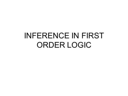 INFERENCE IN FIRST ORDER LOGIC. S UBST () S UBST () is a method of substituting particular instances for variables (or vice versa). The syntax is as follows: