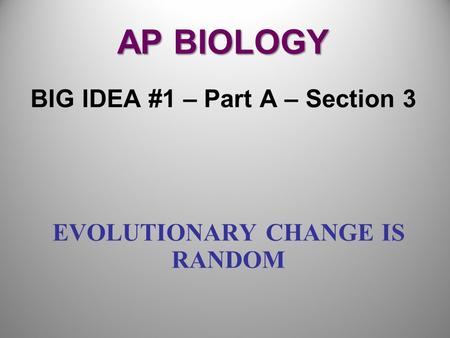 Evolutionary Change is Random