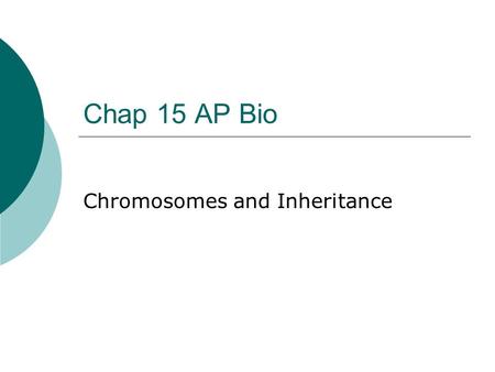 Chromosomes and Inheritance