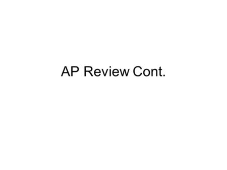 AP Review Cont.. Forces If there is a force at an angle, make the free body diagram appear level. –Tilt the FBD so that the normal force is pointing straight.