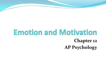 Emotion and Motivation