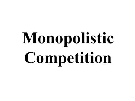 Monopolistic Competition