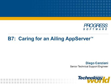 B7: Caring for an Ailing AppServer™