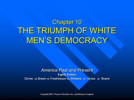 Chapter 10 THE TRIUMPH OF WHITE MEN’S DEMOCRACY