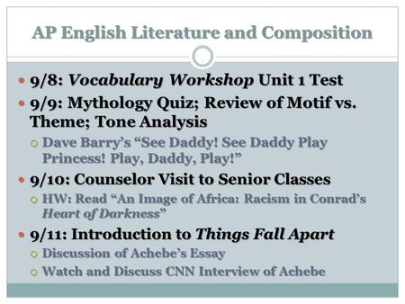 AP English Literature and Composition 9/8: Vocabulary Workshop Unit 1 Test 9/8: Vocabulary Workshop Unit 1 Test 9/9: Mythology Quiz; Review of Motif vs.