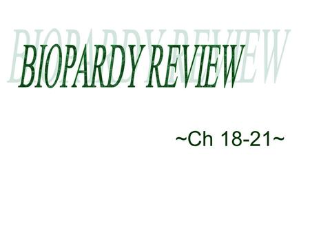 ~Ch 18-21~ Jeopardy Categories Viruses Bacterial Applications Chromatin Structure & Gene Expression Biotech Genetic Base of Development Vocab 100 500.