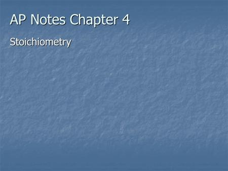 AP Notes Chapter 4 Stoichiometry.