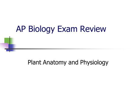 Plant Anatomy and Physiology