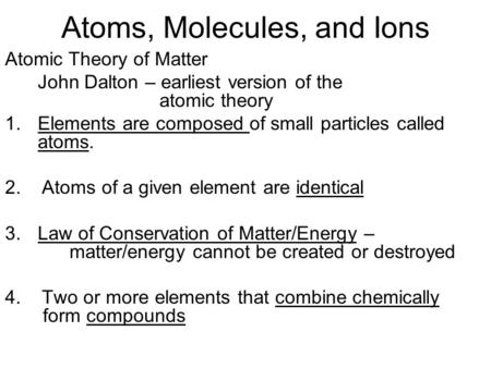 Atoms, Molecules, and Ions