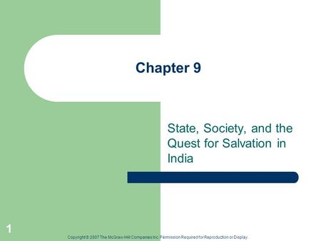 Copyright © 2007 The McGraw-Hill Companies Inc. Permission Required for Reproduction or Display. 1 Chapter 9 State, Society, and the Quest for Salvation.