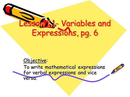 Lesson 1.1- Variables and Expressions, pg. 6