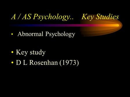 A / AS Psychology.. Key Studies