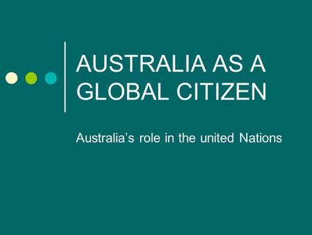 AUSTRALIA AS A GLOBAL CITIZEN