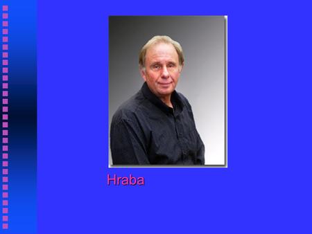 Hraba. Hraba and Grant (1970) Black dolls and White dolls n Black IS beautiful n A re-examination of racial preference and identification.