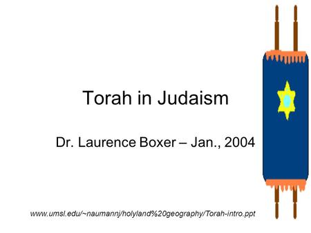 Torah in Judaism Dr. Laurence Boxer – Jan., 2004