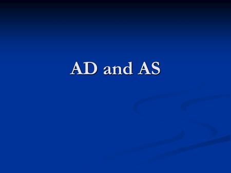 AD and AS.