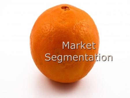 Market Segmentation.