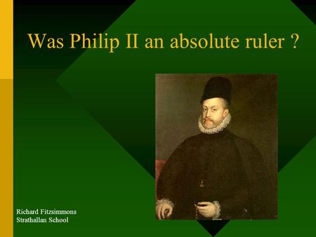 Was Philip II an absolute ruler ?