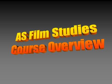 Unit 1: FM1 20% (40% of Weight in AS) Exploring Film Form (80 marks in total) One 1500-word essay on how the micro aspects of a chosen film produce meanings.