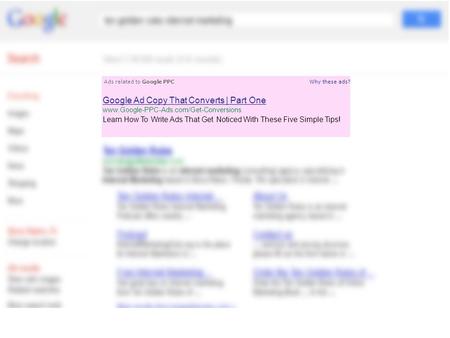 Why these ads?Ads related to Google PPC Google Ad Copy That Converts | Part One www.Google-PPC-Ads.com/Get-Conversions Learn How To Write Ads That Get.