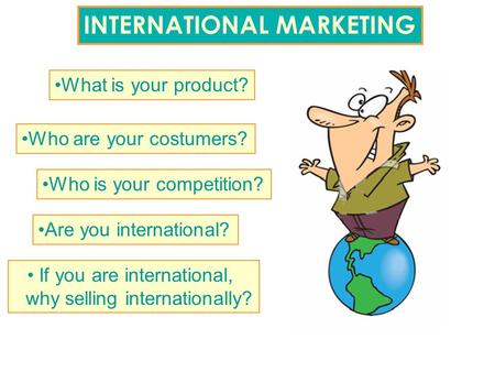 INTERNATIONAL MARKETING