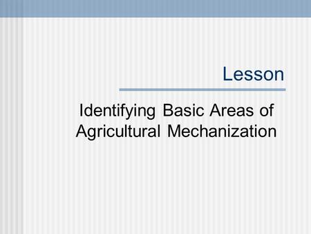 Identifying Basic Areas of Agricultural Mechanization