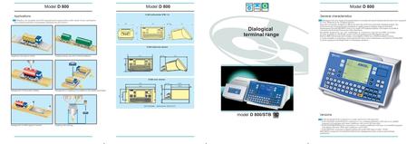 SINCERT Model D 800 EUROPEAN E LABORATORIO COMMISSION D.G. XIII N. 44 SPRINT SPECIFIC UNI EN ISO 9001-034 PROJECTS SPI 072 D 800 with printer STB 112 ApplicationsGeneral.