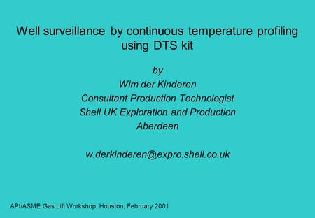 Well surveillance by continuous temperature profiling using DTS kit