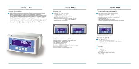 Model D 400 Operating features (basic version) General specificationsTechnical data The new Dialogica series of terminals reflects the outcome of advanced.