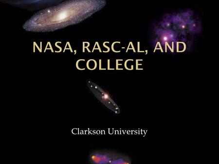 Clarkson University. Physics, Chemistry, Calculus English Course, History, Technical, Economics Physics Modern Physics Quantum Mechanics Solid State Physics.