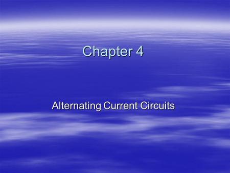 Alternating Current Circuits