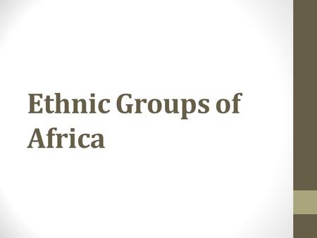 Ethnic Groups of Africa