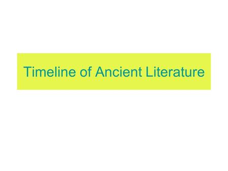 Timeline of Ancient Literature