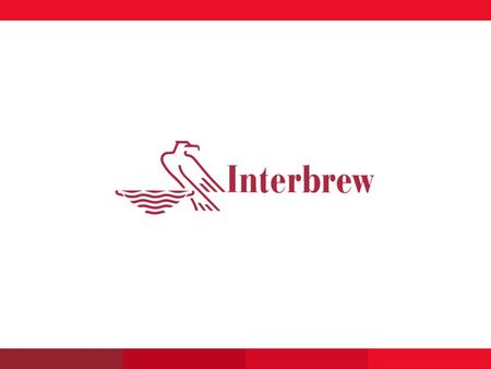 Interbrew Extraordinary General Shareholders Meeting 27 August 2004.