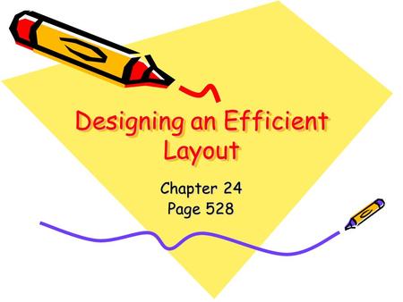 Designing an Efficient Layout