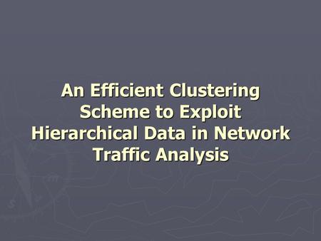 Abstract There is significant need to improve existing techniques for clustering multivariate network traffic flow record and quickly infer underlying.