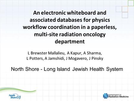 An electronic whiteboard and associated databases for physics workflow coordination in a paperless, multi-site radiation oncology department L Brewster.