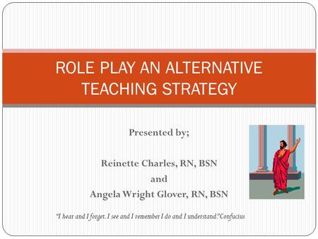 ROLE PLAY AN ALTERNATIVE TEACHING STRATEGY