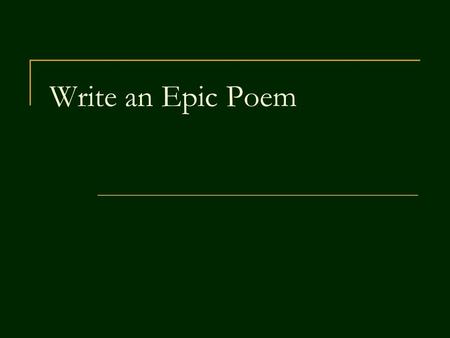 Write an Epic Poem. Step One Write a brief statement of the poem's purpose before you begin recounting the story - say, to detail your dog Champ's heroic.