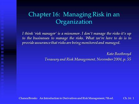 Chapter 16: Managing Risk in an Organization