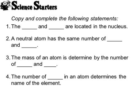 Copy and complete the following statements: