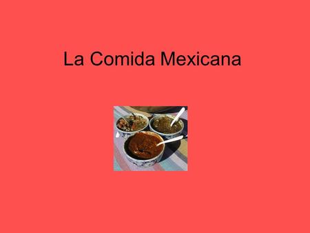 La Comida Mexicana. Bebidas Agua Refrescos Café Té