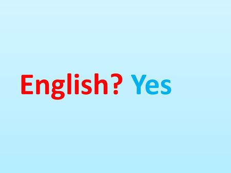 English? Yes.