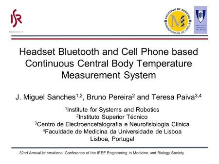 32nd Annual International Conference of the IEEE Engineering in Medicine and Biology Society Headset Bluetooth and Cell Phone based Continuous Central.