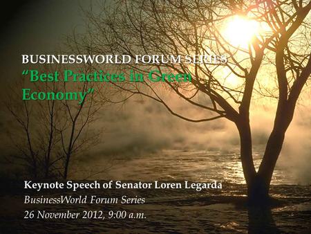 BUSINESSWORLD FORUM SERIES “Best Practices in Green Economy”