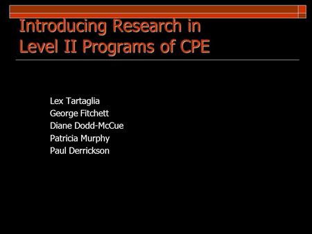 Introducing Research in Level II Programs of CPE