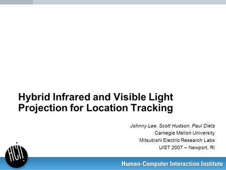 Hybrid Infrared and Visible Light Projection for Location Tracking