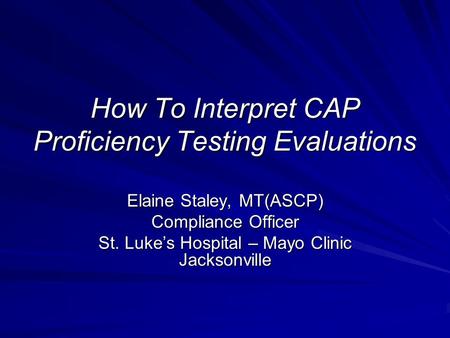 How To Interpret CAP Proficiency Testing Evaluations